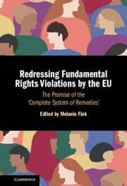 REDRESSING FUNDAMENTAL RIGHTS VIOLATIONS BY THE EU