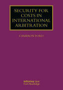 SECURITY FOR COSTS IN INTERNATIONAL ARBITRATION