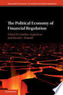 THE POLITICAL ECONOMY OF FINANCIAL REGULATION