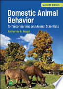 DOMESTIC ANIMAL BEHAVIOR FOR VETERINARIANS AND ANIMAL SCIENTISTS