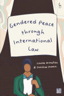 GENDERED PEACE THROUGH INTERNATIONAL LAW