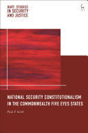 NATIONAL SECURITY CONSTITUTIONALISM IN THE COMMONWEALTH FIVE EYES STATES