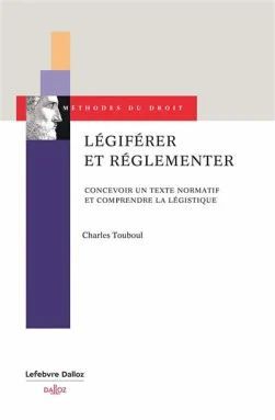 LÉGIFÉRER ET RÉGLEMENTER