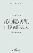 HISTOIRES DE VIE ET TRAVAIL SOCIAL