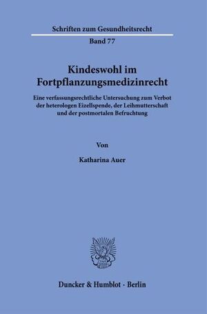 KINDESWOHL IM FORTPFLANZUNGSMEDIZINRECHT