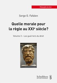 QUELLE MORALE POUR LA RÈGLE AU XXIE SIÈCLE?, VOL. 3