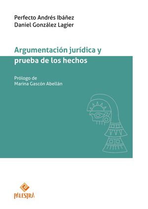 ARGUMENTACION JURIDICA Y PRUEBA DE LOS HECHOS