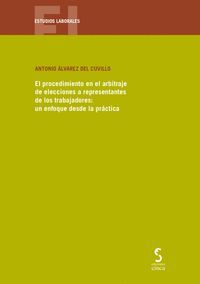 EL PROCEDIMIENTO EN EL ARBITRAJE DE ELECCIONES A REPRESENTANTES DE LOS TRABAJADORES: