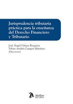 JURISPRUDENCIA TRIBUTARIA PRACTICA PARA LA ENSEÑANZA