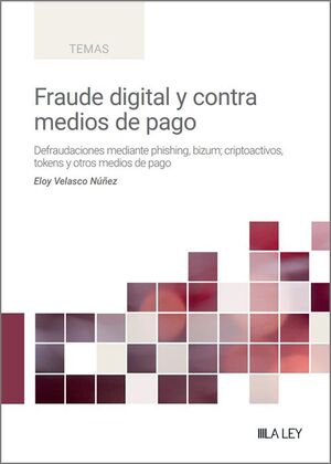 FRAUDE DIGITAL Y CONTRA MEDIOS DE PAGO