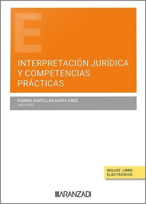 INTERPRETACION JURIDICA Y COMPETENCIAS PRACTICAS