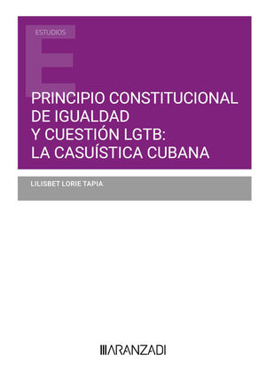 PRINCIPIO CONSTITUCIONAL DE IGUALDAD Y CUESTIÓN LGTB: