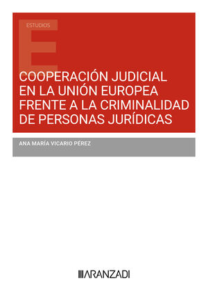 COOPERACIÓN JUDICIAL EN LA UNIÓN EUROPEA  FRENTE A