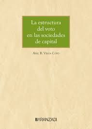 LA ESTRUCTURA DEL VOTO EN LAS SOCIEDADES DE CAPITAL