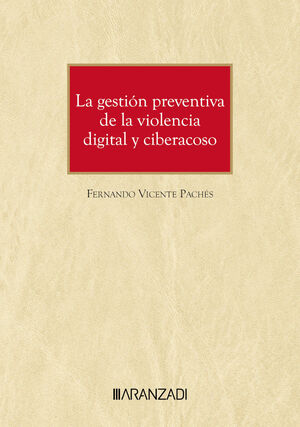 LA GESTIÓN PREVENTIVA DE LA VIOLENCIA DIGITAL Y CIBERACOSO