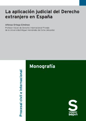 LA APLICACIÓN JUDICIAL DEL DERECHO EXTRANJERO EN ESPAÑA