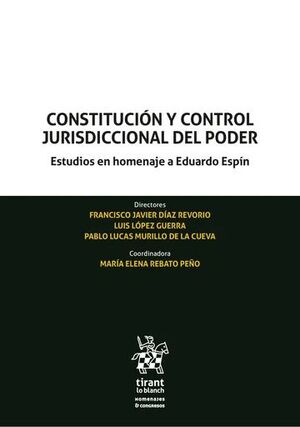 CONSTITUCIÓN Y CONTROL JURISDICCIONAL DEL PODER. ESTUDIOS EN HOMENAJE A EDUARDO