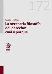 LA NECESARIA FILOSOFIA DEL DERECHO: CUAL Y PORQUE