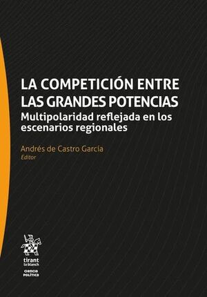 LA COMPETICIÓN ENTRE LAS GRANDES POTENCIAS.