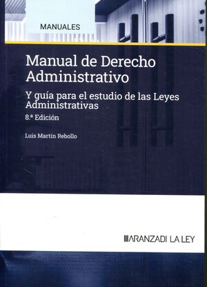 MANUAL DERECHO ADMINISTRATIVO 2024 Y GUIA PARA ESTUDIODE LAS LEYES ADMINISTRATIVAS