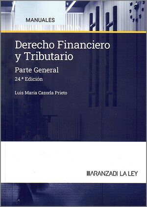 DERECHO FINANCIERO Y TRIBUTARIO PARTE GENERAL 2024