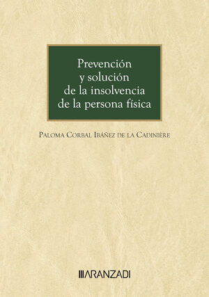 PREVENCIÓN Y SOLUCIÓN DE LA INSOLVENCIA DE LA PERSONA FÍSICA