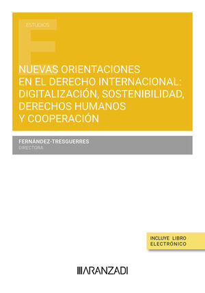 NUEVAS ORIENTACIONES EN EL DERECHO INTERNACIONAL: