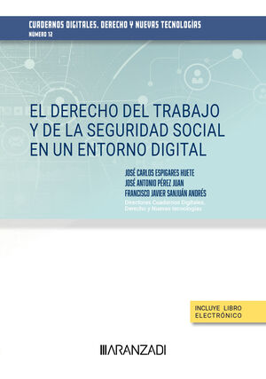 EL DERECHO DEL TRABAJO Y DE LA SEGURIDAD SOCIAL EN UN ENTORNO DIGITAL. CUADERNOS