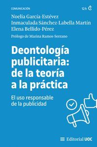 DEONTOLOGIA PUBLICITARIA: DE LA TEORIA A LA PRACTICA