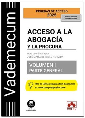 VADEMECUM ACCESO A LA ABOGACÍA Y LA PROCURA. VOL I