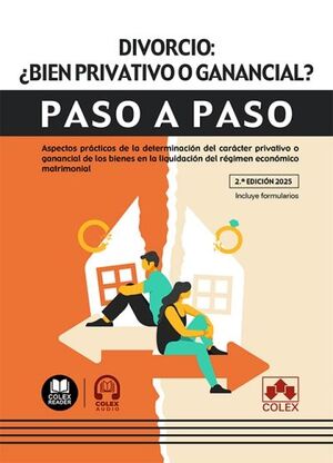 DIVORCIO: ¿BIEN PRIVATIVO O GANANCIAL? PASO A PASO