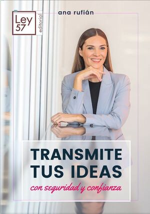 TRANSMITE TUS IDEAS CON SEGURIDAD Y CONFIANZA