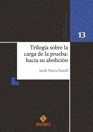 TRILOGÍA SOBRE LA CARGA DE LA PRUEBA: