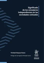 SIGNIFICADO DE LOS CONSEJEROS INDEPENDIENTES EN LAS