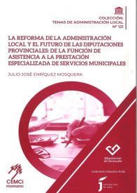 LA REFORMA DE LA ADMINISTRACIÓN LOCAL Y EL FUTURO DE LAS DIPUTACIONES PROVINCIAL