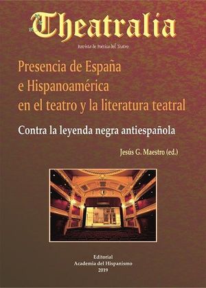 PRESENCIA DE ESPAÑA E HISPANOAMÉRICA EN EL TEATRO Y LA LITERATURA TEATRAL.