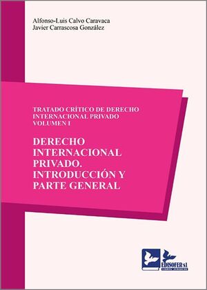 TRATADO CRÍTICO DE DERECHO INTERNACIONAL PRIVADO, I. DERECHO INTERNACIONAL