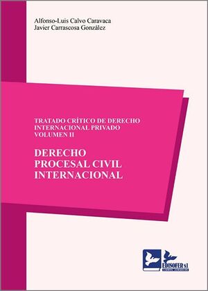 TRATADO CRÍTICO DE DERECHO INTERNACIONAL PRIVADO, II. DERECHO PROCESAL CIVI