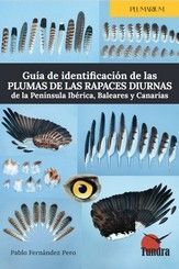 GUIA DE IDENTIFICACIÓN DE LAS PLUMAS DE LAS RAPACES DIURNAS DE LA PENÍNSULA IBÉRICA, BALEARES Y CANARIAS