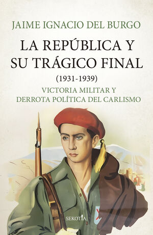 LA REPÚBLICA Y SU TRÁGICO FINAL (1931-1939)