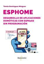 ESPHOME. DESARROLLO DE APLICACIONES DOMOTICAS CON ESP8266 SIN PROGRAMACIÓN