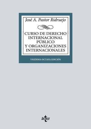 CURSO DE DERECHO INTERNACIONAL PÚBLICO Y DE ORGANIZACIONES INTERNACIONALES