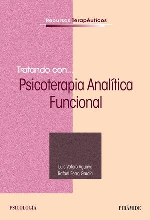 TRATANDO CON ... PSICOTERAPIA ANALITICA FUNCIONAL