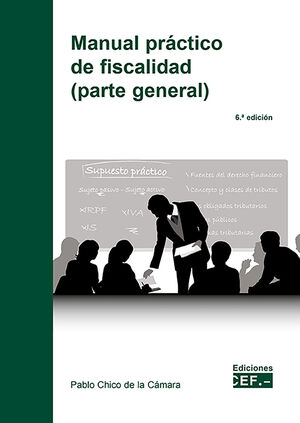 MANUAL PRACTICO DE FISCALIDAD PARTE GENERAL (6ª ED.)