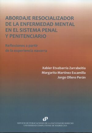 ABORDAJE RESOCIALIZADOR DE LA INFERMEDAD MENTAL EN EL SISTEMA PENAL Y PENITENCIARIO