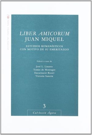 LIBER AMICORUM JUAN MIQUEL: ESTUDIOS ROMANISTICOS CON MOTIVO DE SU EMERITAZGO