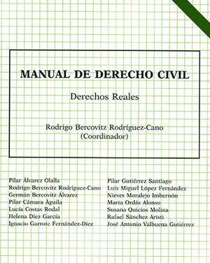 MANUAL DE DERECHO CIVIL. DERECHOS REALES