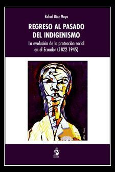 REGRESO AL PASADO DEL INDIGENISMO