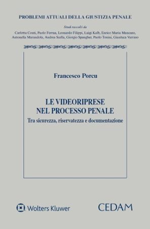 LE VIDEORIPRESE NEL PROCESSO PENALE.