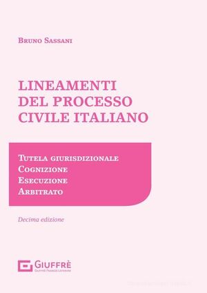 LINEAMENTI DEL PROCESSO CIVILE ITALIANO